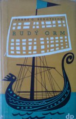 kniha Rudý Orm plavci na západ : příběh z dob, kdy na sever začalo pronikat křesťanství, Družstevní práce 1948