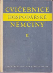 kniha Cvičebnice hospodářské němčiny. Díl 1, [v tir. spr.] díl 2, - Lekce 16-30, SPN 1953