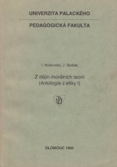 kniha Z dějin morálních teorií (antologie z etiky I), Vydavatelství Univerzity Palackého 1995