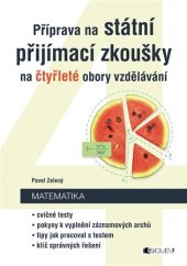 kniha Příprava na státní přijímací zkoušky na čtyřleté obory vzdělávání Matematika, Fragment 2018