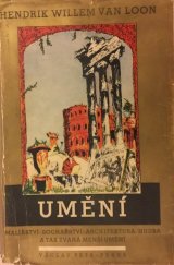 kniha Umění [The Arts] : malířství, sochařství, architektura, hudba a tak zvaná menší umění, Václav Petr 1939