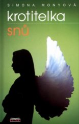 kniha Krotitelka snů, Mony 2005