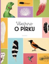 kniha Všechno o pírku, Albatros 2020