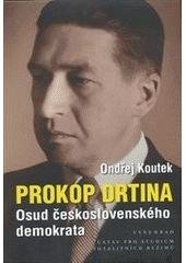 kniha Prokop Drtina osud československého demokrata, Ústav pro studium totalitních režimů 2011