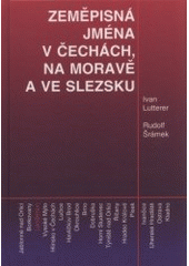 kniha Zeměpisná jména v Čechách, na Moravě a ve Slezsku slovník vybraných zeměpisných jmen s výkladem jejich původu a historického vývoje, Tobiáš 2004