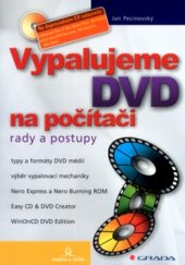 kniha Vypalujeme DVD na počítači rady a postupy, Grada 2004