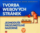 kniha Tvorba webových stránek jednoduše, srozumitelně, názorně, CPress 2006