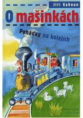 kniha O mašinkách pohádky na kolejích, Albatros 2007