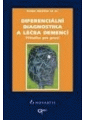 kniha Diferenciální diagnostika a léčba demencí příručka pro praxi, Galén 2003