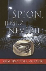 kniha Špion, jemuž nevěřili, Academia 2002