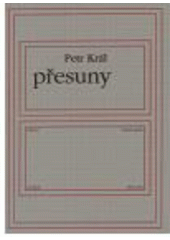 kniha Přesuny básně beze svědků : [texty z let 2003-2005], Knihovna Jana Drdy 2005