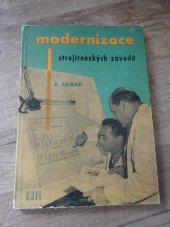 kniha Modernizace strojírenských závodů Určeno prac. ve strojírenství, SNTL 1960