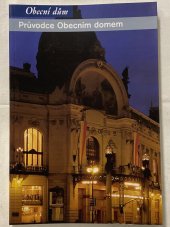 kniha Průvodce Obecním domem, Obecní dům 2005