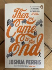 kniha Then we Came to the End, Penguin Books 2008