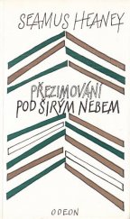 kniha Přezimování pod širým nebem [výbor z veršů], Odeon 1985