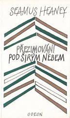 kniha Přezimování pod širým nebem [výbor z veršů], Odeon 1985