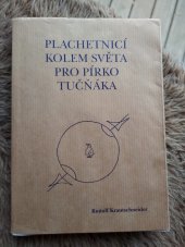 kniha Plachetnicí kolem světa pro pírko tučňáka volné pokračování knihy Lidé a oceán, Magalhaes-Cano 1997