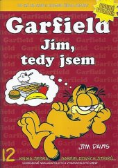 kniha Garfield Jím, tedy jsem 12. kniha sebraných Garfieldových stripů, Crew 2013