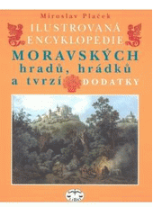 kniha Ilustrovaná encyklopedie moravských hradů, hrádků a tvrzí dodatky, Libri 2007