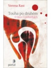 kniha Touha po druhém o lásce v pohádkách, Portál 2011