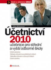 kniha Účetnictví 2010 učebnice pro SŠ a VOŠ, CPress 2010