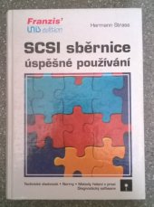 kniha SCSI sběrnice úspěšné používání : technické vlastnosti, normy, metody řešení v praxi, Unis 1994