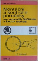 kniha Montážní a kontrolní pomůcky pro automobily Škoda 100 a Škoda 1000 MB, Nakladatelství dopravy a spojů 1975