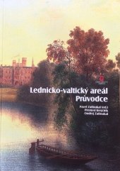 kniha Lednicko-valtický areál Průvodce, Foibos Books 2013