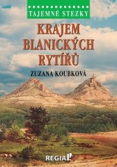 kniha Tajemné stezky Krajem blanických rytířů, REGIA 2023