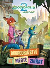 kniha Zootropolis 2 - Dobrodružství ve Městě zvířat, Alicanto 2026