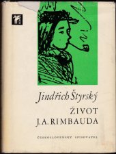 kniha Život J.A. Rimbauda dopisy a dokumenty, Československý spisovatel 1972
