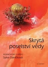 kniha Skrytá poselství vědy rozhovory s vědci, Academia 2011
