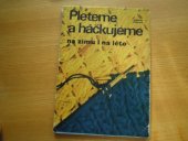 kniha Pleteme a háčkujeme na zimu i na léto, Práce 1973