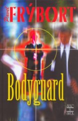 kniha Bodyguard, Šulc & spol. 2004