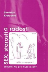 kniha Sex: starosti a radosti sexuální hry pro muže a ženy, Triton 2008