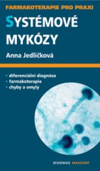 kniha Systémové mykózy průvodce ošetřujícího lékaře, Maxdorf 2006