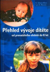 kniha Přehled vývoje dítěte od prenatálního období do 8 let, Portál 2008