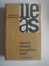 kniha Agrární modely v soudobém světě Vybrané zeměd. systémy v socialist., kapitalistickém a tzv. třetím světě, Nakladatelství politické literatury 1966