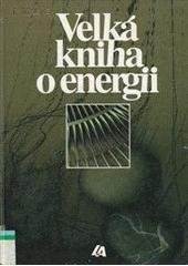 kniha Velká kniha o energii, L.A. Consulting Agency 2001