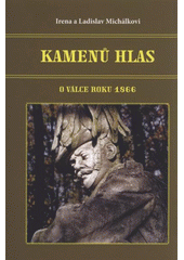 kniha Kamenů hlas o válce roku 1866, Ladislav Michálek 2009