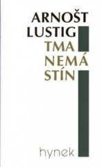 kniha Tma nemá stín román, Hynek 2000