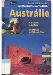 kniha Austrálie cestování a kultura : poznávání zvířat a rostlin, Baset 2000