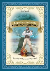 kniha Expedice badatele Věnceslava Brábka 2. -  do temných hlubin silurských moří, Slovart 2021