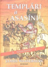 kniha Templári a asasíni Nebeskí bojovníci, Remedium 2007