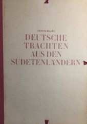 kniha Deutsche Trachten aus den Sudetenländern, Volk und Reich Verlag 1943