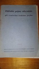 kniha Základní pojmy mluvnické při vyučování českému jazyku = Grammatische Grundbegriffe bei dem Unterricht der tschechischen Sprache, Školní nakladatelství pro Čechy a Moravu 1945