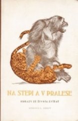 kniha Na stepi a v pralese Obrazy ze života zvířat, Orbis 1924