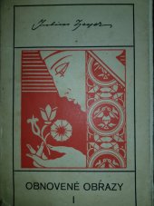 kniha Obnovené obrazy. [Díl] 3, - V soumraku bohů., Česká grafická Unie 1941