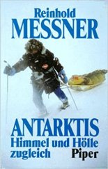 kniha Antarktis Himmel und Hölle zugleich, Piper books 1990