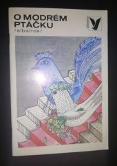 kniha O modrém ptáčku, Albatros 1984